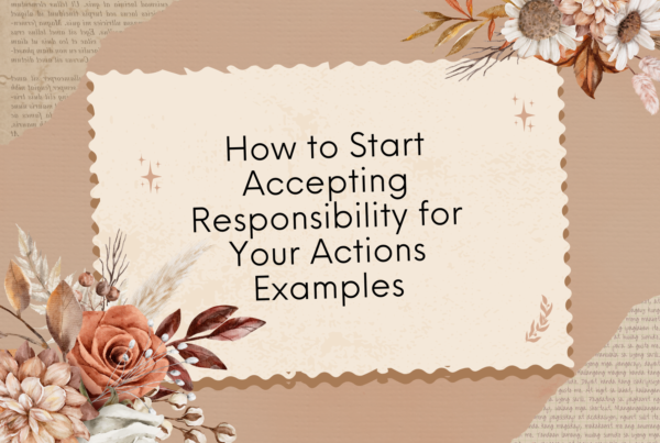 accepting responsibility for your actions